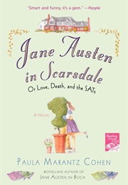 Jane Austen in Scarsdale: Or Love, Death and the Sats (Paula Marantz-Cohen)