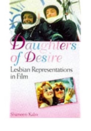 Daughters of Desire: Lesbian Representations in Film (Shameem Kabir)