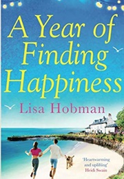 A Year of Finding Happiness (Lisa Hobman)