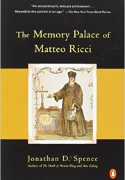 The Memory Palace of Matteo Ricci (Jonathan D. Spence)