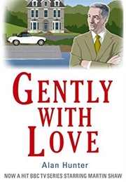 Gently With Love (Alan Hunter)