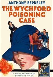 The Wychford Poisoning Case (Anthony Berkeley)