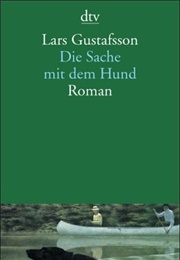 Die Sache Mit Dem Hund (Lars Gustafsson)