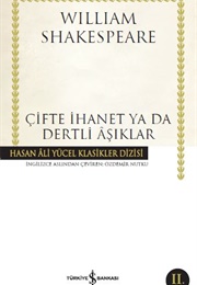 Çifte İhanet Ya Da Dertli Âşıklar (William Shakespeare)
