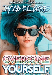 Overcome Yourself (Jacob Kilgore)