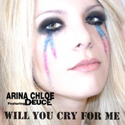 Will You Cry for Me-Arina Chloe Feat.Deuce