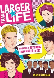 Larger Than Life (Maria Sherman)