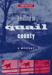 A Killing in Quail County (Jameson Cole)