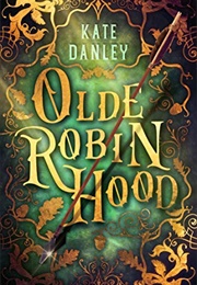 Olde Robin Hood (Kate Danley)