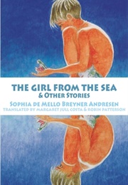 The Girl From the Sea (Sophia De Mello Breyner Andresen)