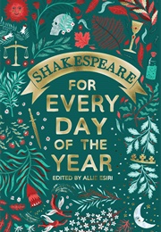 Shakespeare for Every Day of the Year (Allie Esiri)