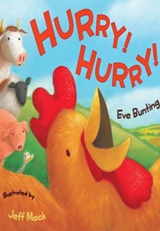 Hurry! Hurry! (Eve Bunting)