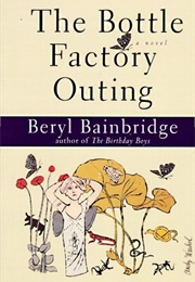 The Bottle Factory Outing (Beryl Bainbridge)