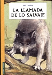 La Llamada De Lo Salvaje (Jack London)