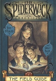 The Spiderwick Chronicles: The Field Guide (Tony Diterlizzi, Holly Black)