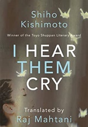 I Hear Them Cry (Shiho Kishimoto)
