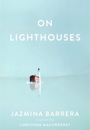 On Lighthouses (Jazmina Barrera)