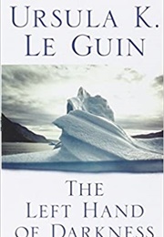 The Left Hand of Darkness (Ursula K. Le Guin)