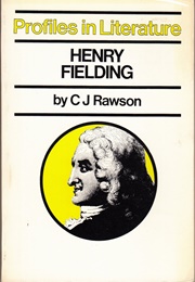 Profiles in Literature: Henry Fielding (CJ Rawson)