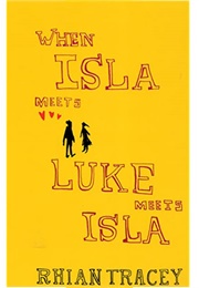 When Isla Meets Luke Meets Isla (Rhian Tracey)