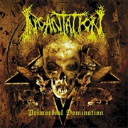 Incantation - Primordial Domination
