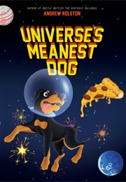 Universe's Meanest Dog (Andrew Rolston)