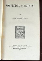 Somebody's Neighbors (Rose Terry Cooke)