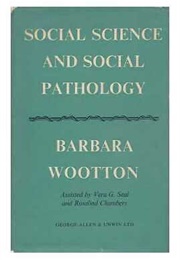 Social Science and Social Pathology (Barbara Wootton, With V. G. Seal and R. Chambers)