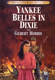Yankee Belles in Dixie (Gilbert Morris)