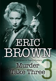 Murder Take Three (Eric  Brown)