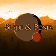 Blade & Bones
