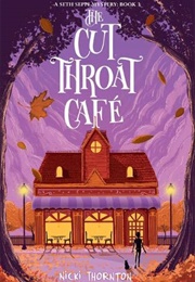 The Cut-Throat Cafe (Nicki Thornton)