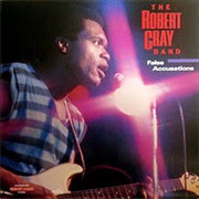 Robert Cray - False Accusations