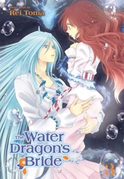 The Water Dragon's Bride Volume 3 (Rei Toma)