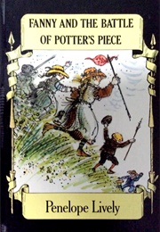 Fanny and the Battle of Potter's Piece (Penelope Lively)