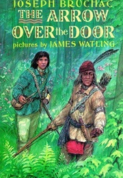 The Arrow Over the Door (Bruchac)