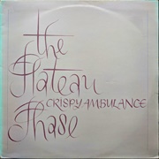 Crispy Ambulance- The Plateau Phase