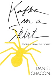 Kafka in a Skirt (Daniel Chacon)