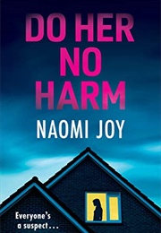 Do Her No Harm (Naomi Joy)