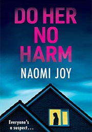 Do Her No Harm (Naomi Joy)