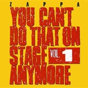 Frank Zappa - You Can&#39;t Do That on Stage Anymore, Vol. 1