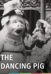 The Dancing Pig (1907)