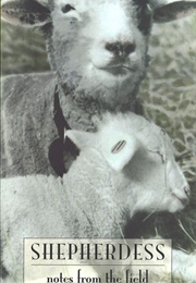 Shepherdess: Notes From the Field (Joan Jarvis Ellison)