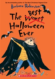 The Best Halloween Ever (Barbara Robinson)