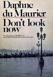 Don't Look Now (Daphne Du Maurier)