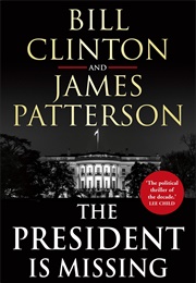 The President Is Missing (Bill Clinton and James Patterson)