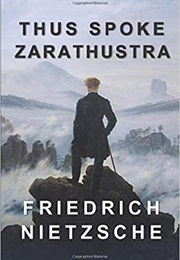 Thus Spake Zarathusa (Friedrich Nietzsche)