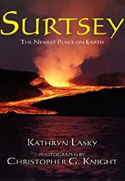 Surtsey: The Newest Place on Earth (Kathryn Lasky)