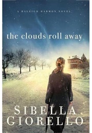 The Clouds Roll Away (Sibella Giorello)