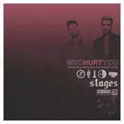 Whohurtyou - Stages